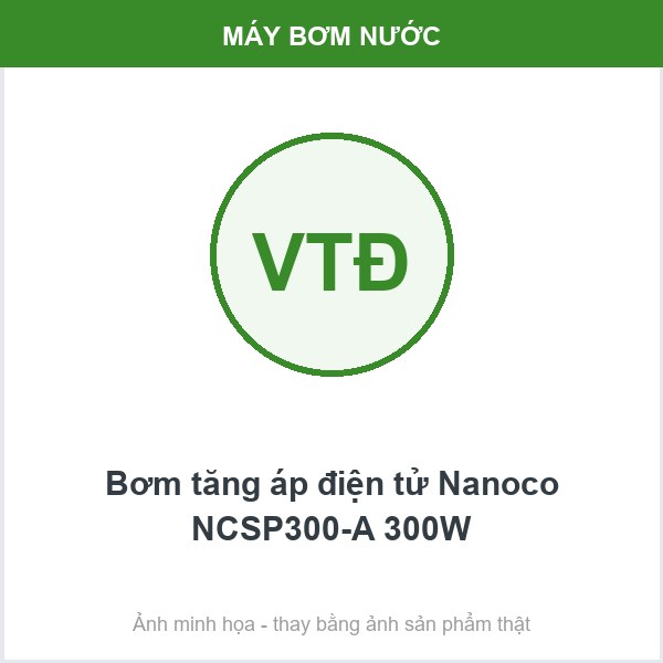Bơm tăng áp điện tử Nanoco NCSP300-A 300W