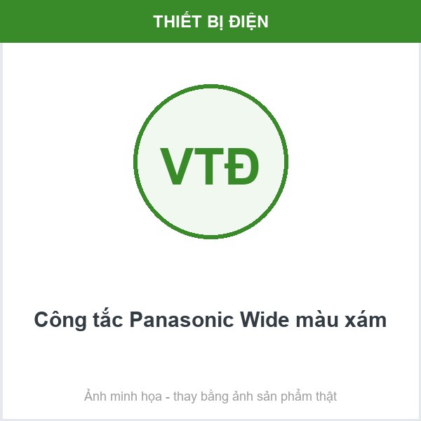 Công tắc Panasonic Wide màu xám