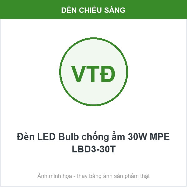Đèn LED Bulb chống ẩm 30W MPE LBD3-30T