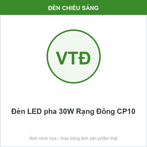 Đèn LED pha 30W Rạng Đông seri CP10